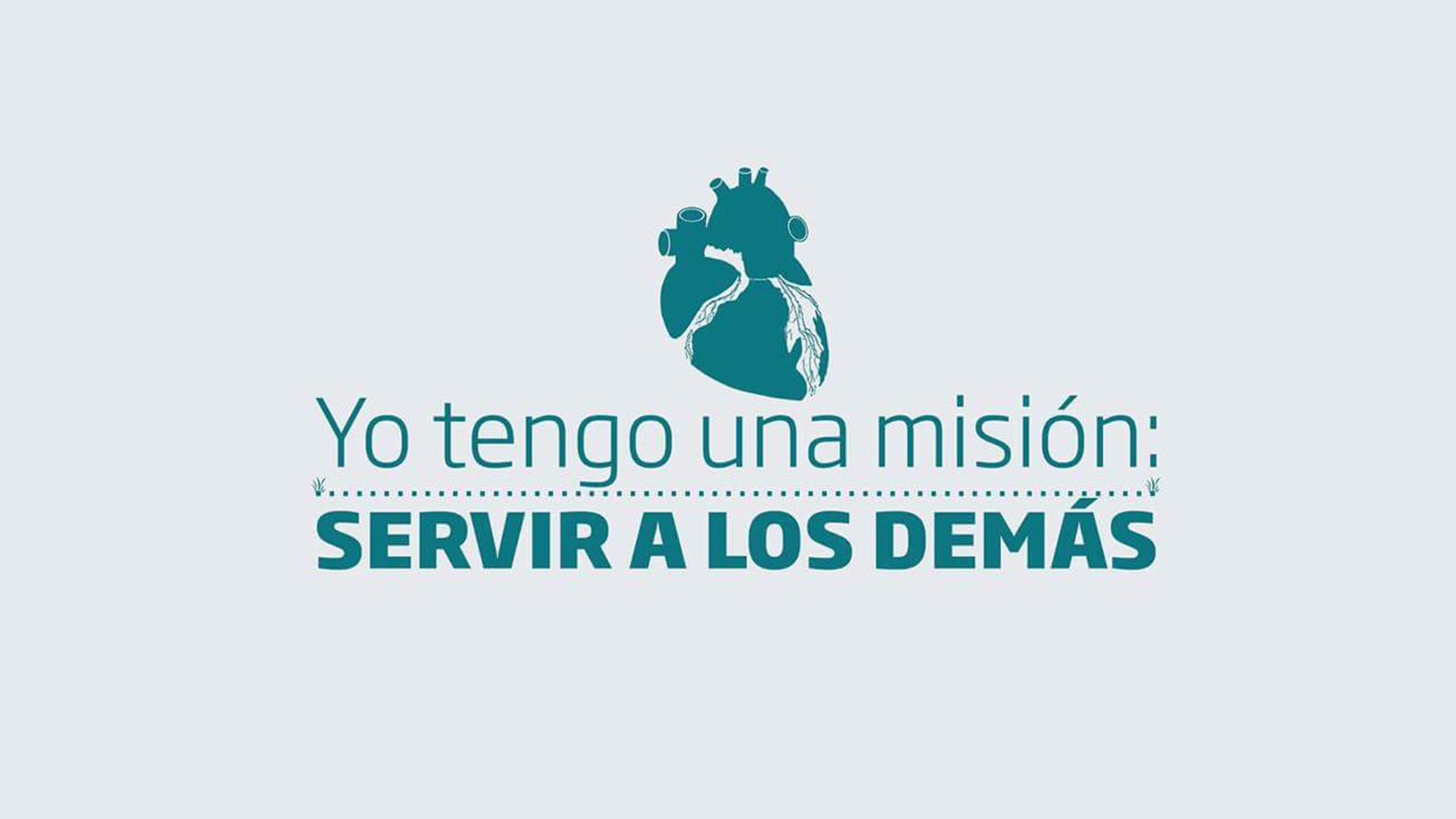 Yo tengo una misión:  servir a los demás
